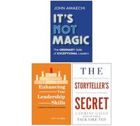 It's Not Magic, Enhancing Your Leadership Skills & The Storyteller's Secret 3 Books Collection Set