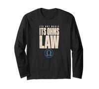 Its Not Magic Its Ohms Law Electrician Humor Long Sleeve T-Shirt