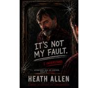 It's not my fault!