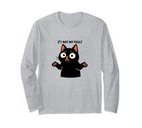 It's Not My Fault Fanny Cat Birthday Gifts Long Sleeve T-Shirt