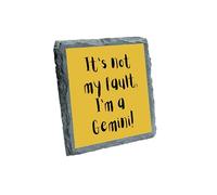 "It's Not My Fault, I'm a Gemini! Yellow Slate Coaster for Fun Zodiac Lovers (slco-kf25-3251)"