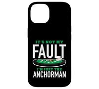 It's Not My Fault I'm Just The Anchorman Blackjack Player Case for iPhone 14