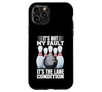 It's Not My Fault It's The Lane Conditions Bowling Bowler Case for iPhone 11 Pro