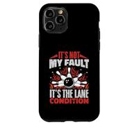 It's Not My Fault It's The Lane Conditions Bowling Bowler Case for iPhone 11 Pro