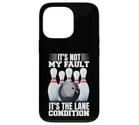 It's Not My Fault It's The Lane Conditions Bowling Bowler Case for iPhone 13 Pro