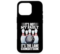 It's Not My Fault It's The Lane Conditions Bowling Bowler Case for iPhone 16 Pro
