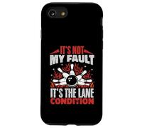 It's Not My Fault It's The Lane Conditions Bowling Bowler Case for iPhone SE (2020) / 7/8