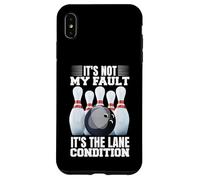 It's Not My Fault It's The Lane Conditions Bowling Bowler Case for iPhone XS Max
