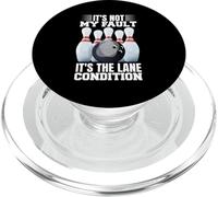 It's Not My Fault It's The Lane Conditions Bowling Bowler PopSockets PopGrip for MagSafe