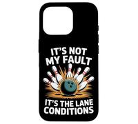 It's Not My Fault It's The Lane Conditions Bowling Lovers Case for iPhone 16 Pro