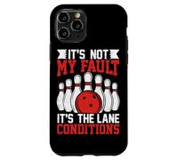 It's Not My Fault It's The Lane Conditions Case for iPhone 11 Pro