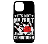 It's Not My Fault It's The Lane Conditions Case for iPhone 14