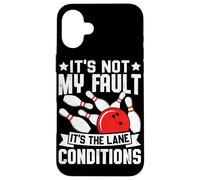 It's Not My Fault It's The Lane Conditions Case for iPhone 16 Plus
