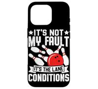 It's Not My Fault It's The Lane Conditions Case for iPhone 16 Pro