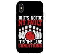 It's Not My Fault It's The Lane Conditions Case for iPhone X/XS