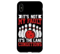 It's Not My Fault It's The Lane Conditions Case for iPhone XS Max