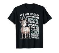 Its Not My Fault You Thought I was Normal Quote T-Shirt