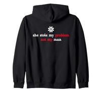 It's Not My Problem Anymore She Stole My Problem Not My Man Zip Hoodie