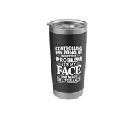 It's Not My Tongue It's My Face That's The Issue Stainless Steel Insulated Tumbler
