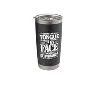 It's Not My Tongue It's My Face That's The Issue - Stainless Steel Insulated Tumbler