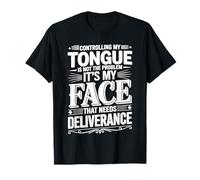 It's Not My Tongue It's My Face That's The Issue - T-Shirt