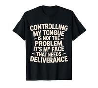 It's Not My Tongue It's My Face That's The Issue |- T-Shirt