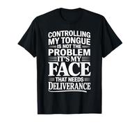 It's Not My Tongue It's My Face That's The Issue T-Shirt