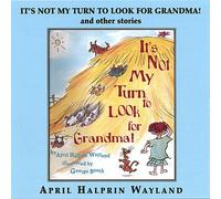 It's Not My Turn to Look for Grandma & Other Stori