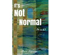 It's Not Normal. or Is It?: Book One in the 'Not Another Boring Book About Testimonies Series'