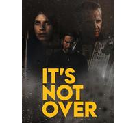 It's Not Over