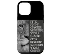 It's Not Over When You Lose - Do Not Quit - Sport Motivation Case for iPhone 12 Pro Max