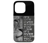 It's Not Over When You Lose - Do Not Quit - Sport Motivation Case for iPhone 13 Pro