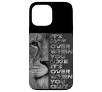 It's Not Over When You Lose - Do Not Quit - Sport Motivation Case for iPhone 13 Pro Max