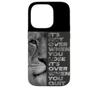 It's Not Over When You Lose - Do Not Quit - Sport Motivation Case for iPhone 14 Pro