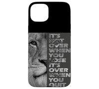 It's Not Over When You Lose - Do Not Quit - Sport Motivation Case for iPhone 15 Plus