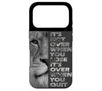 It's Not Over When You Lose - Do Not Quit - Sport Motivation Case for iPhone 17 Pro