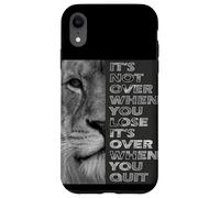 It's Not Over When You Lose - Do Not Quit - Sport Motivation Case for iPhone XR