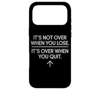 It's Not Over When You Lose Never Give Fitness Up Motivation Case for iPhone 17 Pro Max