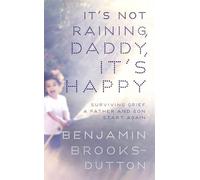 It's Not Raining, Daddy, It's Happy