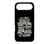 It's Not Really Drinking Alone If The Dog Is Home Case for iPhone Air