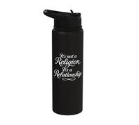 It's Not Religion It's A Relationship Jesus Christ Stainless Steel Insulated Water Bottle