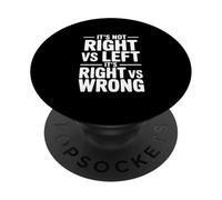 It's Not Right vs Left, It's Right vs Wrong PopSockets Adhesive PopGrip