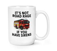 It's Not Road Rage If You Have Sirens Fire Engine 15oz Large Mug Cup
