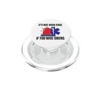 It's Not Road Rage If You Have Sirens Funny EMT Paramedic PopSockets PopGrip for MagSafe