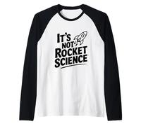 It's Not Rocket Science Funny for Smart People Raglan Baseball Tee