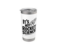 It's Not Rocket Science Funny for Smart People Stainless Steel Insulated Tumbler