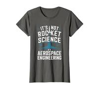It's Not Rocket Science It's Aerospace Engineering T-Shirt, Women, Asphalt Grey, Large