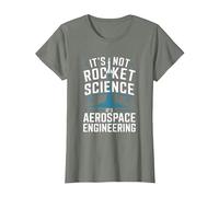 It's Not Rocket Science It's Aerospace Engineering T-Shirt, Women, Olive Heather, Small