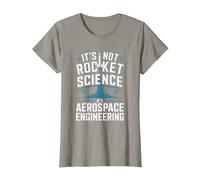 It's Not Rocket Science It's Aerospace Engineering T-Shirt, Women, Slate Grey, Small