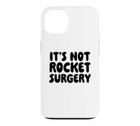 It's Not Rocket Surgery Case for iPhone 13